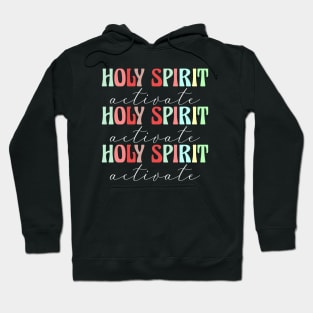 Holy Spirit Activate Christian Christmas Gift Hoodie